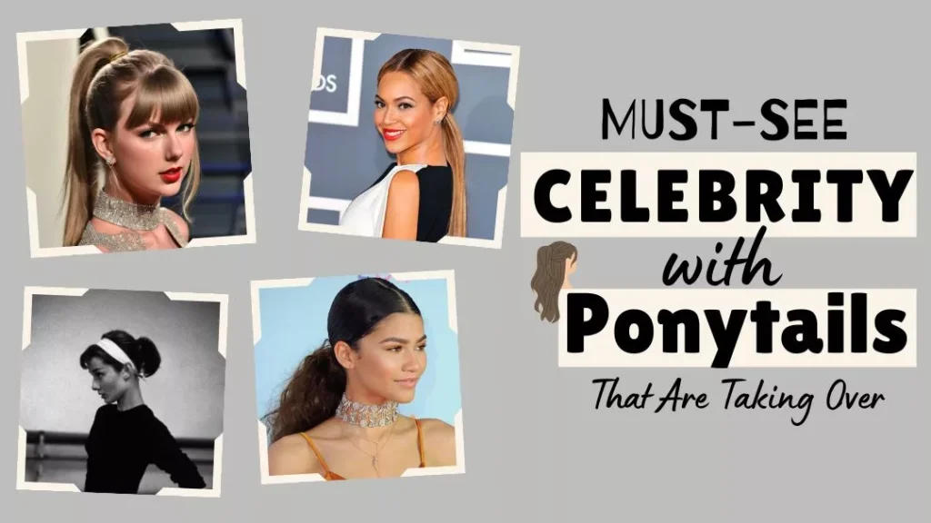 Celebrity with Ponytails