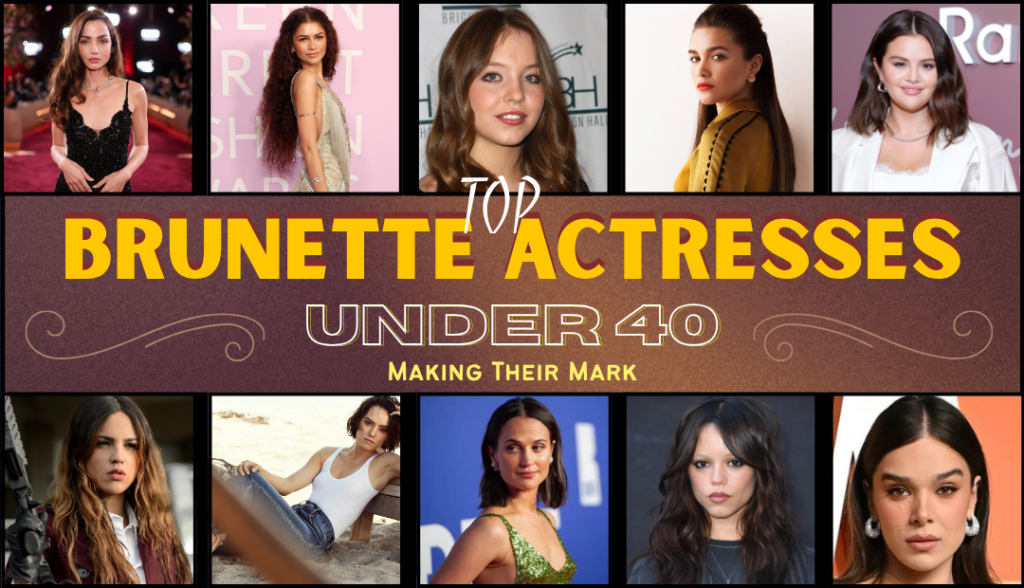 Brunette Actresses Under 40