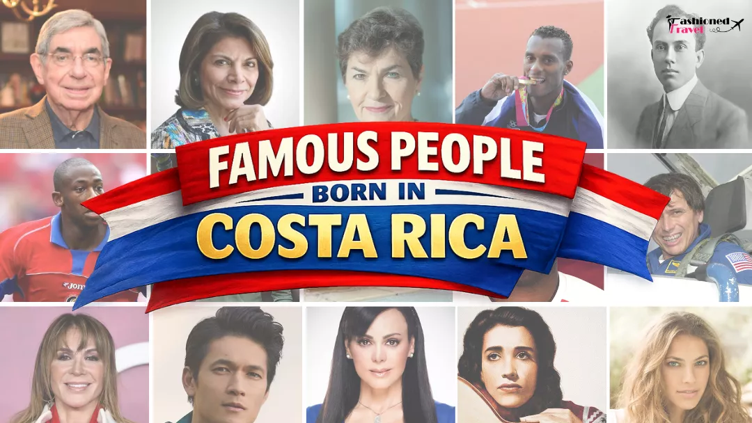 18 Famous People Born in Costa Rica - Fashioned Travel