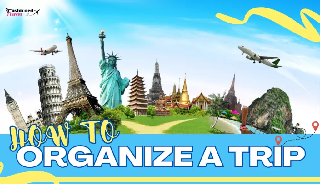 How to Organize a Trip